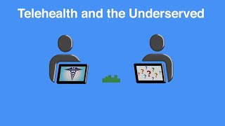 Telehealth and the Underserved [upl. by Kathe]