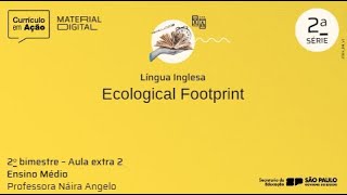 Aula 24  Aula extra 2  Ecological Footprint  Material Digital 2024  Anos Finais  2º BIMESTRE [upl. by Hooke]