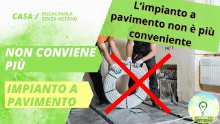 Il Riscaldamento a Pavimento non conviene più [upl. by Chenee]