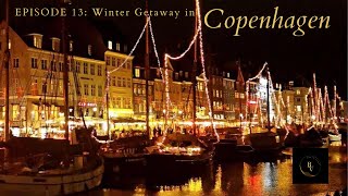 Episode 13 Winter getaway in Copenhagen [upl. by Tennies]