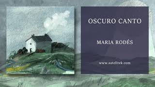 Maria Rodés  Oscuro Canto Audio Oficial [upl. by Tirrej693]