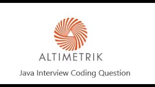 Altimetrik Java Interview Coding Question for 2 exp [upl. by Glialentn]