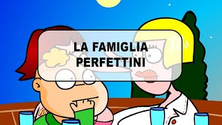 La Famiglia Perfettini [upl. by Azilem]