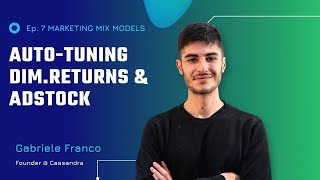 Ep 7  Marketing Mix Modeling Autotuning Diminishing Returns and Adstock with Excel Solver [upl. by Annaul]