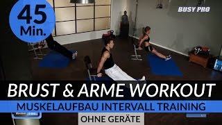 Brust amp Arme Muskelaufbau Workout I 45 Min I Intensives Zirkeltraining by Dr Daniel Gärtner © [upl. by Bitthia961]