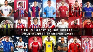 FIFA 19 SQUAD UPDATE LATEST SUMMER TRANSFER 2024 [upl. by Lattie]