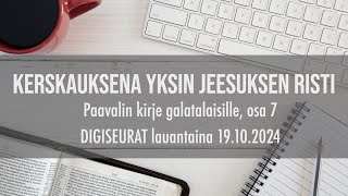 DIGISEURAT  Pasi Turunen Kerskauksena yksin Jeesuksen risti Paavalin galatalaiskirje osa 7 [upl. by Randolf]