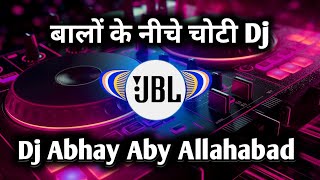 Balo Ke Niche Choti Dj Remix Song 2024  Parande Vich Dil Atka Dj  Dj Abhay Aby Allahabad [upl. by Miksen]