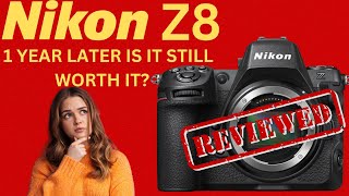 Nikon Z8 review one year later  The pros and cons of the Nikon Z8 [upl. by Gypsy]