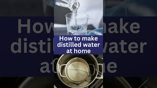 How to make distilled water at home distilledwater distilled [upl. by Vladimar576]