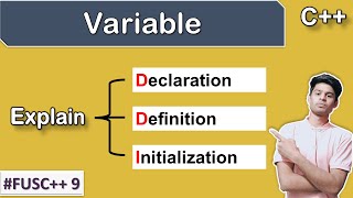 Variable Declaration  Definition  Initialization  Lecture 09  FUSC 09 [upl. by Nnylyahs]