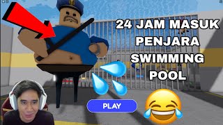 24 JAM MANDI SWIMMING POOL DALAM PENJARA 😂💦 [upl. by Sarita]