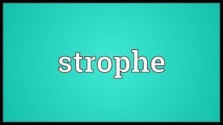 Strophe Meaning [upl. by Al]