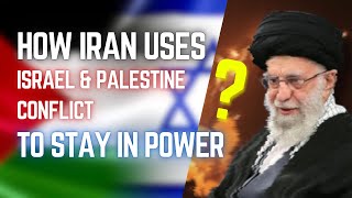 How Iran Uses the Israel Palestine Conflict to Stay in Power [upl. by Lemmie]