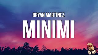 Bryan Martínez  MINIMI LetrasLyrics [upl. by Magdau740]