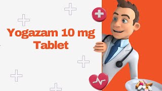 Yogazam 10 mg Tablet [upl. by Gathard]