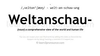 Weltanschauung pronunciation and definition [upl. by Assyle]