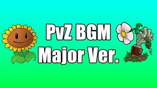 PvZ OST but its in Major  Plants vs Zombies Music Remix [upl. by Louis]