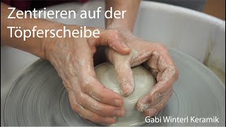 Zentrieren  Basics auf der Drehscheibe  Gabi Winterl Keramik [upl. by Fronia]