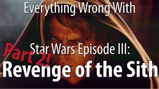 Everything Wrong With Star Wars Episode III Revenge of the Sith Part 2 [upl. by Iorgos]