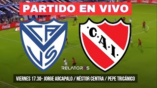 🔴 VELEZ SARSFIELD vs INDEPENDIENTE  COPA ARGENTINA  EN VIVO [upl. by Aikan302]