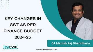 GST changes as per Finance Budget 202425  ISD Registration now Compulsory [upl. by Nalod]