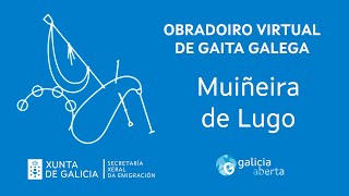 Obradoiro Virtual de Gaita Galega  Muiñeira de Lugo [upl. by Aalst896]