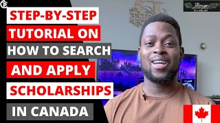 Step by Step Tutorial on How to Search and Apply for Scholarships in Canada [upl. by Anayk565]