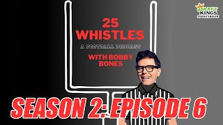 25 Whistles with Bobby Bones A Football Podcast  Season 2 Episode 6 [upl. by Yerg]