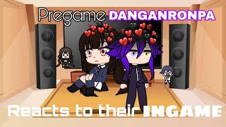 Pregame Danganronpa reacts to their Ingame 2 [upl. by Sitruk]