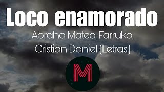 Abraham Mateo Christian Daniel Farruko  Loco enamorado Letras [upl. by Ellainad209]