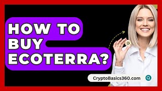 How to Buy Ecoterra  CryptoBasics360com [upl. by Cooke48]