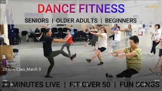 DANCE FITNESS FOR SENIORS OLDER ADULTS AND BEGINNERS  20 MINUTES LIVE  EASY STEPS AND FUN SONGS [upl. by Eiggep]