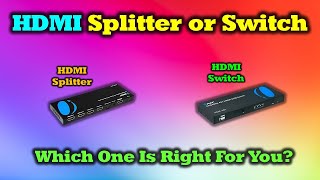 HDMI Splitter vs Switch  Whats The Difference [upl. by Scottie601]