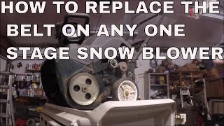 HOW TO REPLACE THE BELT ON ANY ONE STAGE SNOW BLOWER [upl. by Einapets382]