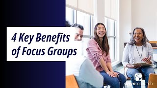 4 Key Benefits of Focus Groups [upl. by Frances]