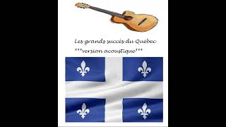 Les meilleurs chansons acoustiques du Québec  VOL IV [upl. by Aivatnahs]