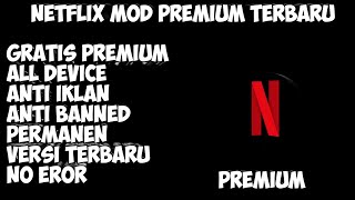 DOWNLOAD NETFLIX MOD PREMIUM APK TERBARU [upl. by Hampton]