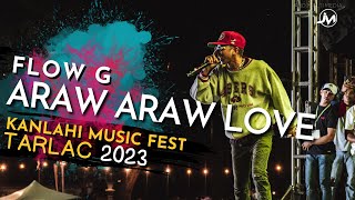 Flow G  ARAW ARAW LOVE Live at Kanlahi Festival [upl. by Aklog]