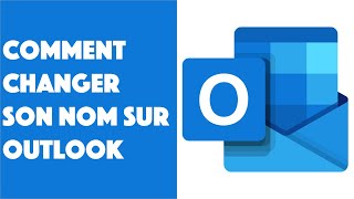 Comment changer son nom sur Outlook [upl. by Aidnis]