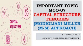 IMPORTANT TOPIC  CAPITAL STRUCTURE MODIGLIANIMILLER MM APPROACH  MCO07  IGNOU  MCOM [upl. by Quint]