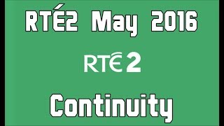 RTÉ2 Ads and Idents  May 2016 [upl. by Noremak]