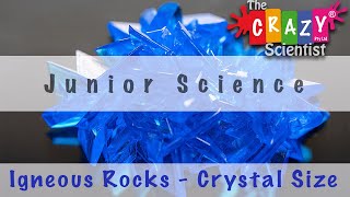 Junior Science  Igneous Rocks amp Crystal Size  Does cooling rate make a difference [upl. by Nancy]