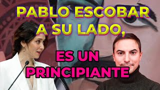 😮​ AYUSO Pablo Escobar a su lado es un principiante [upl. by Lybis621]