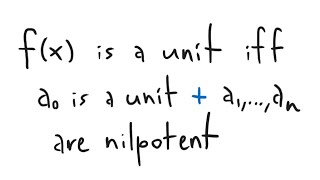 Units of a polynomial ring fx is a unit iff a0 is a unit and a1an are nilpotent [upl. by Anaig]