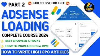 Google AdSense Loading Method Complete Course 2024 Part 2 🔥 How to Write High CPM amp eCPM Article [upl. by Sachi]