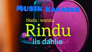 KARAOKE DANGDUT  RINDU  IIS DAHLIA [upl. by Adnahsam]