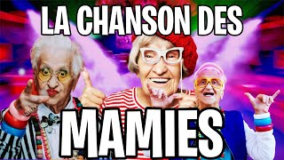 👵 LA CHANSON DES MAMIES 👵 [upl. by Skees]