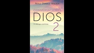 Conversaciones con Dios 2 Audiolibro Parte 1 [upl. by Owain]