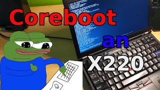 Installing Coreboot on a Thinkpad X220 [upl. by Mmada573]